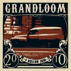 Grandloom : 5 Dollar Jam